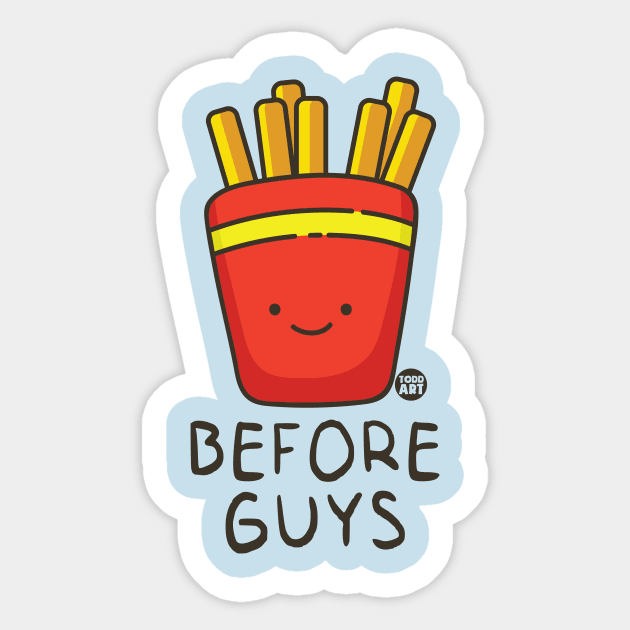 FRIES BEFORE EGUYS Sticker by toddgoldmanart